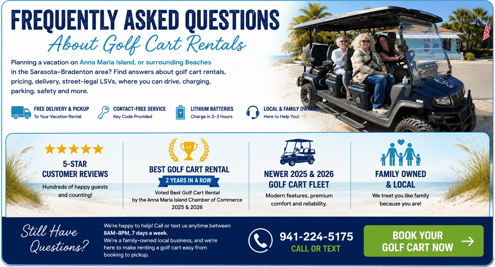 Hodo's Golf Cart Rentals FAQ: free delivery and pickup, contact-free key code service, lithium batteries, family owned, 5-star reviews, Best Golf Cart Rental 2025 and 2026, newer 2025 and 2026 fleet. Call or text 941-224-5175.